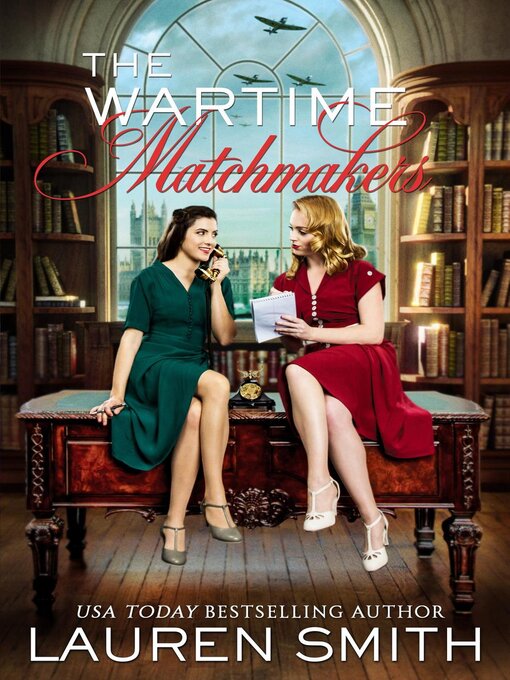 Title details for The Wartime Matchmakers by Lauren Smith - Available